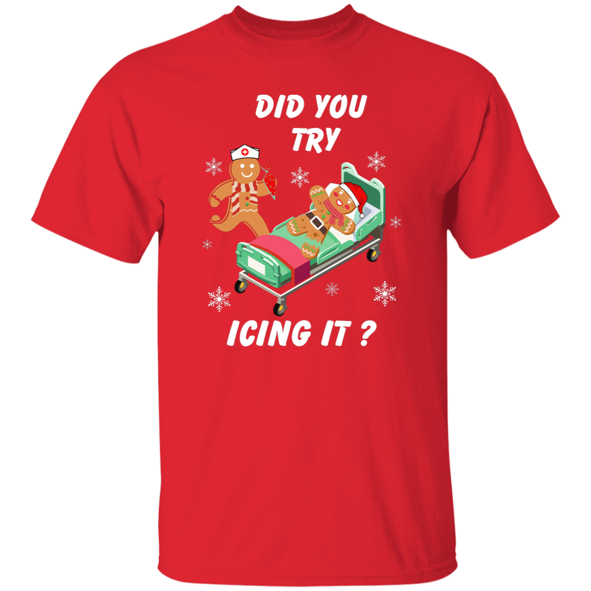 Did You Try Icing It | Christmas | T-shirt