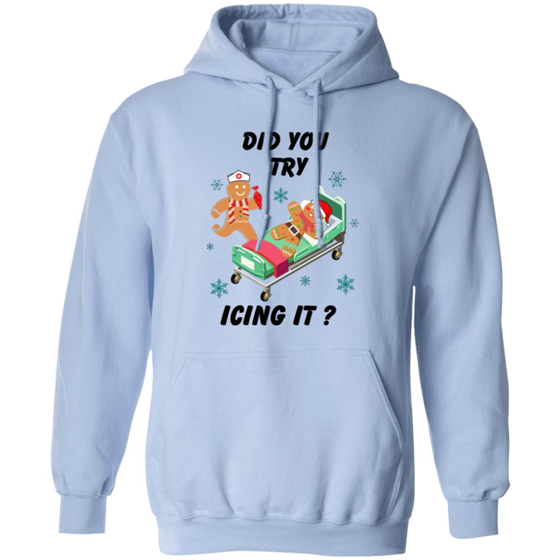 Did You Try Icing It | Christmas | Hoodie