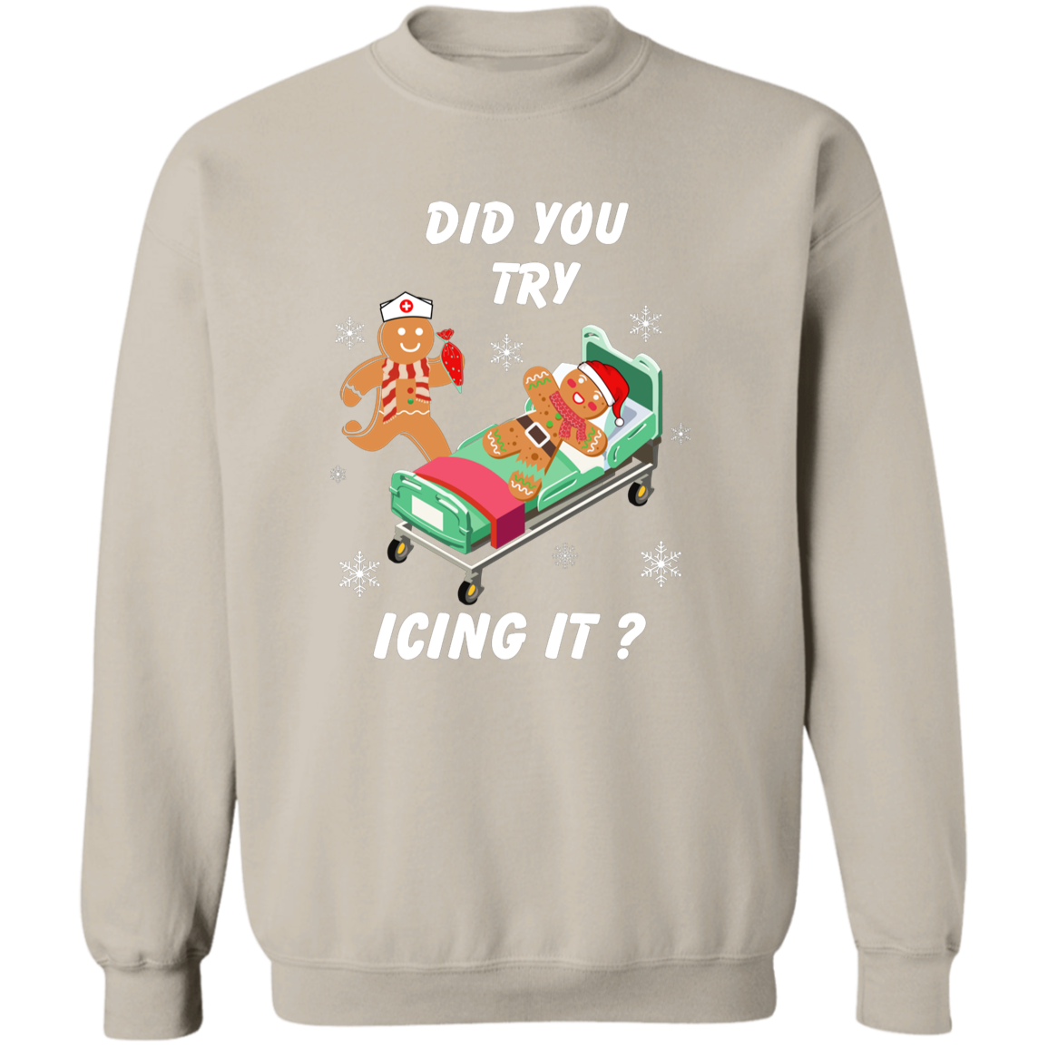 Did You Try Icing It | Christmas | Sweatshirt