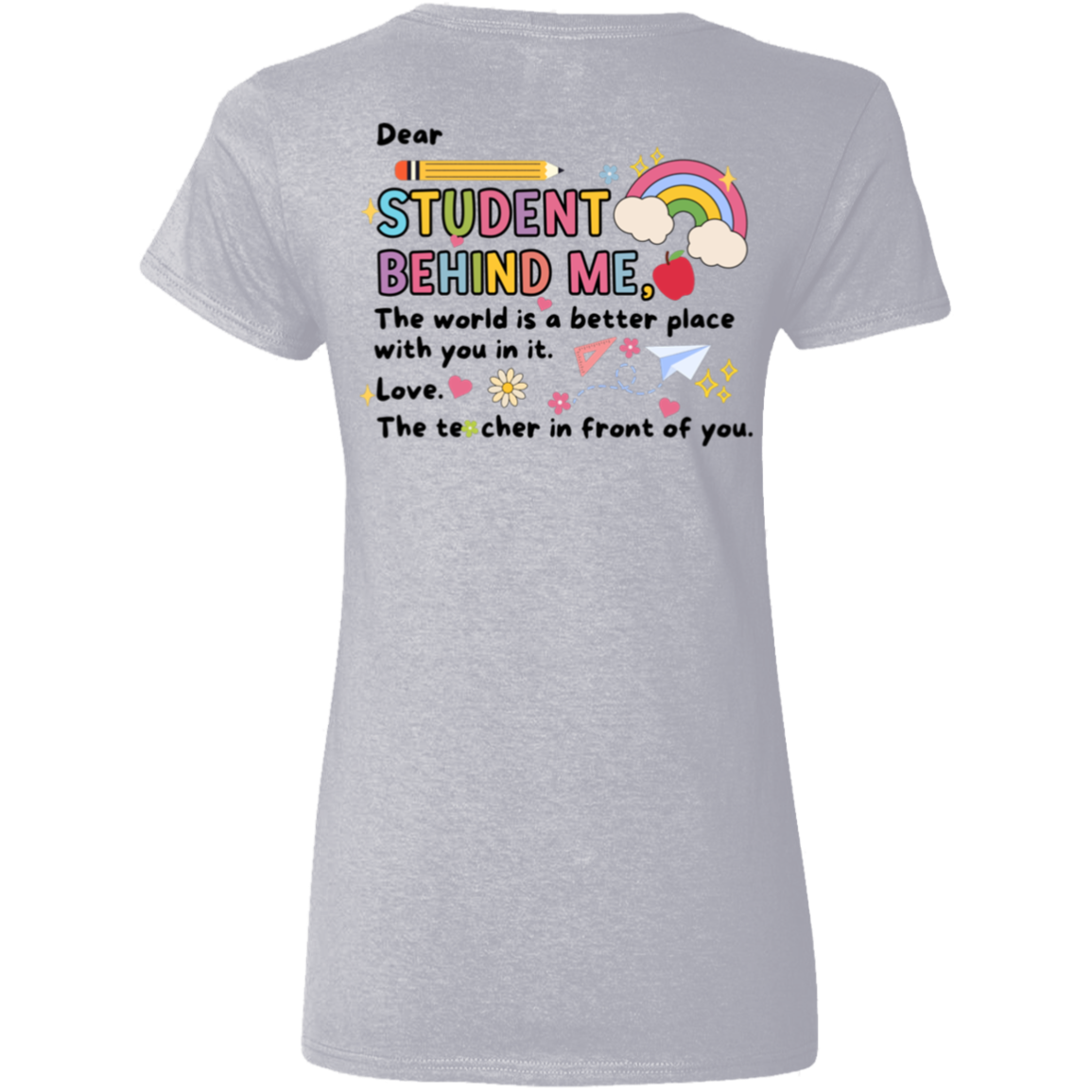 Tee - Dear Student Behind Me Teachers Day Tee