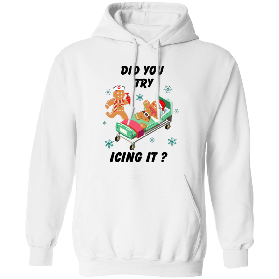 Did You Try Icing It | Christmas | Hoodie