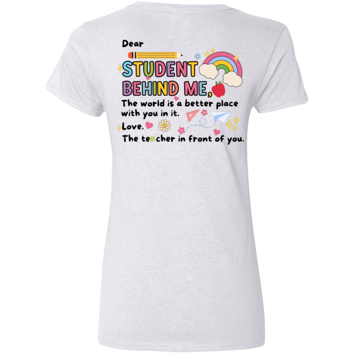 Tee - Dear Student Behind Me Teachers Day Tee