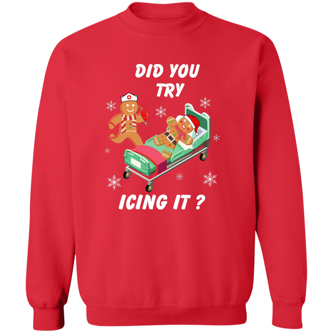 Did You Try Icing It | Christmas | Sweatshirt