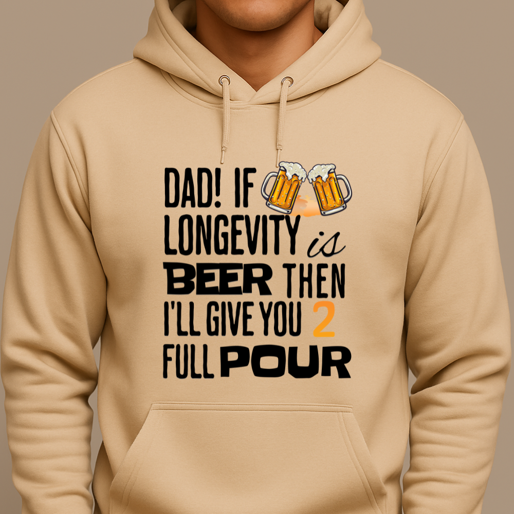 If Longevity Is Beer | Dad | Hoodie