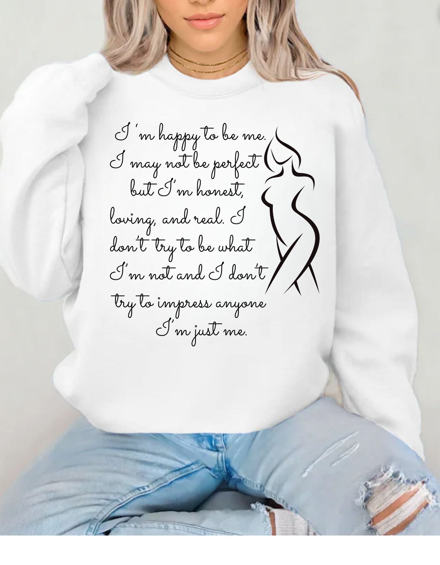 I'm Just Me - Sweatshirt