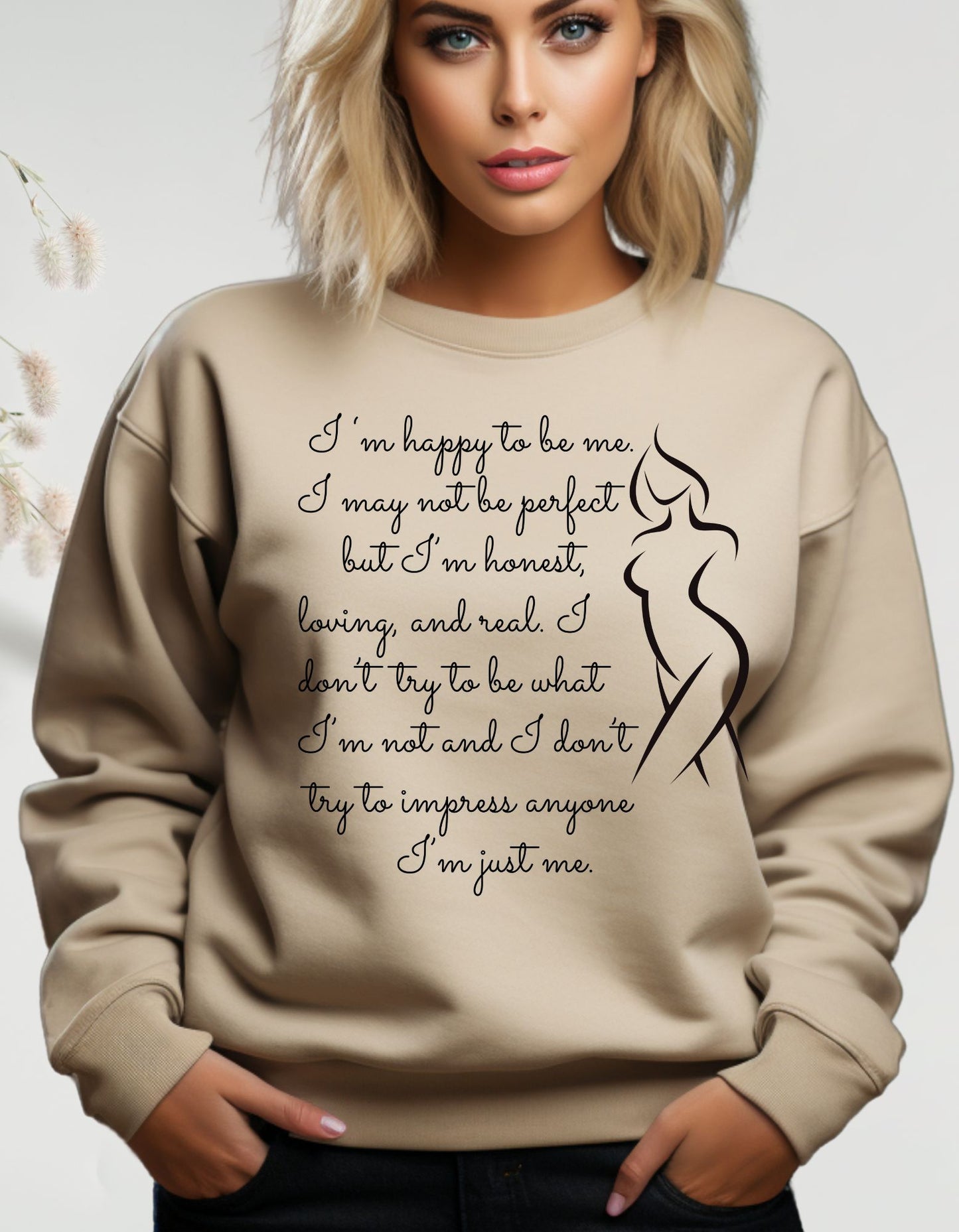 I'm Just Me - Sweatshirt