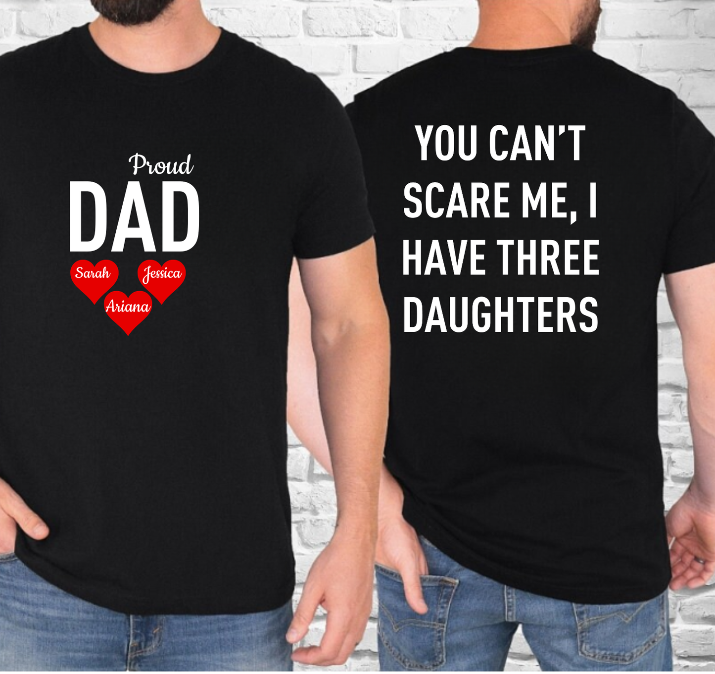 Personalized Up To 4 Daughter's Name | You can't Scare Me I Have 2 Daughters | T-Shirt