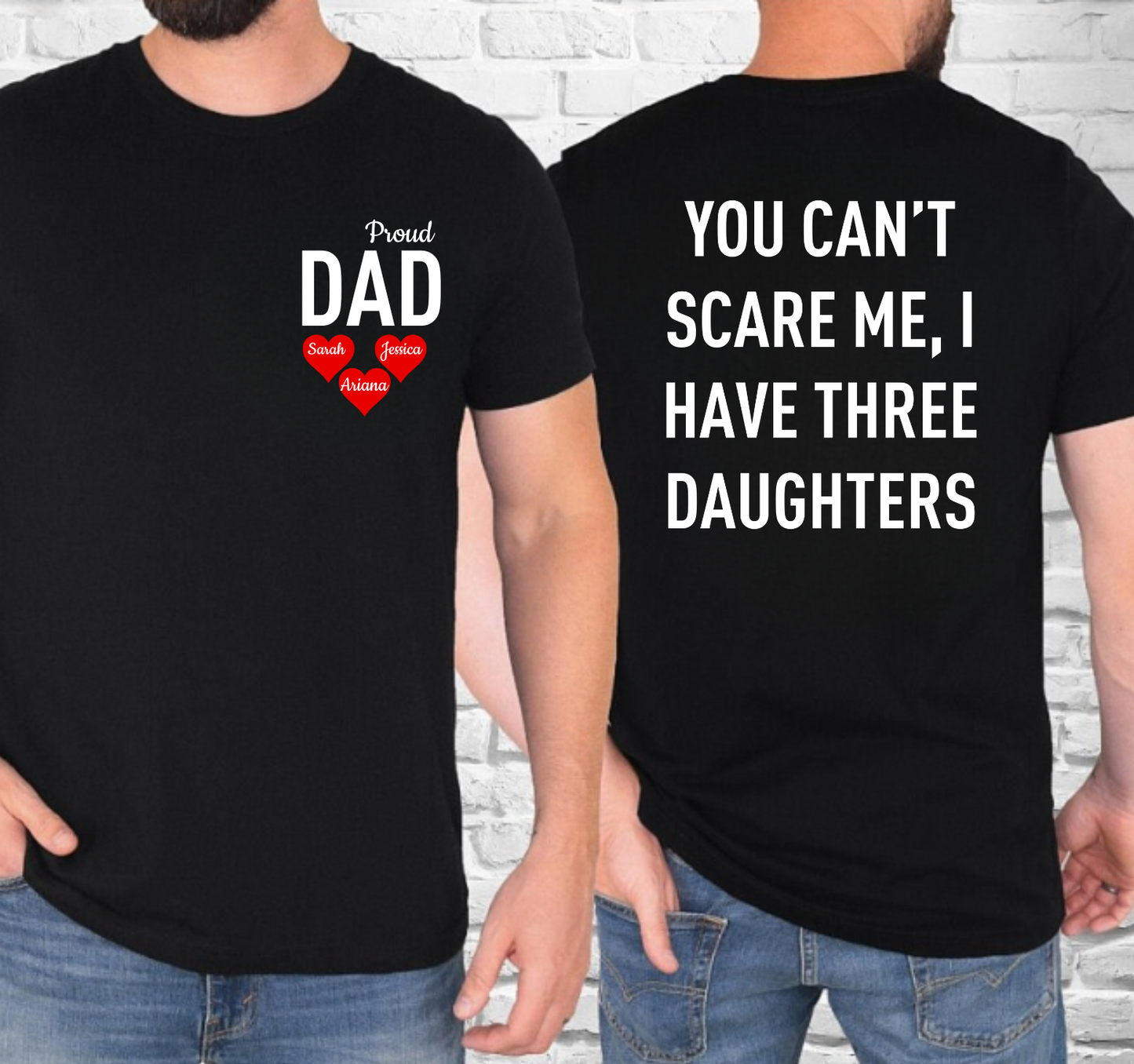 Personalized Up To 4 Daughter's Name | You can't Scare Me I Have 2 Daughters | T-Shirt
