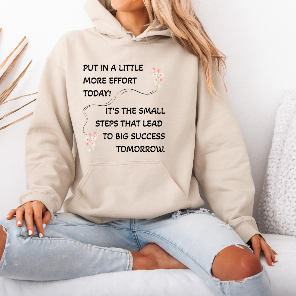 Put A Little Effort Today! | Motivational Guide | Flower petals | Hoodie
