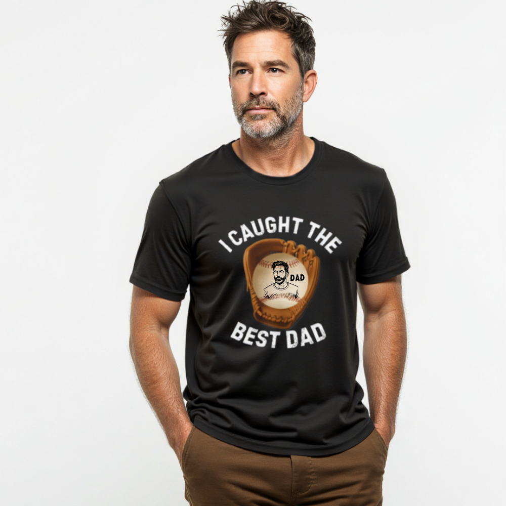 I Caught The Best Dad | Personalized Dad's Photo | Father's Day T-Shirt