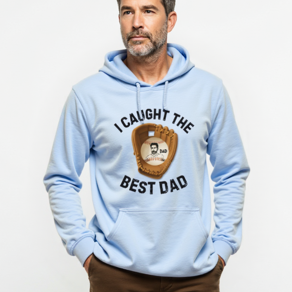 I Caught The Best Dad | Personalized Dad's Photo | Father's Day | Hoodie