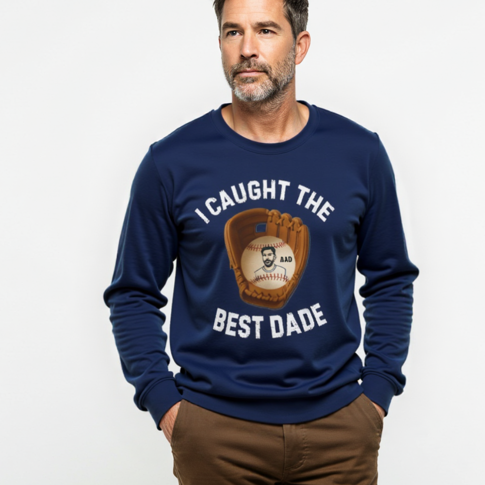 I Caught The Best Dad | Personalized Dad's Photo | Father's Day | Sweatshirt