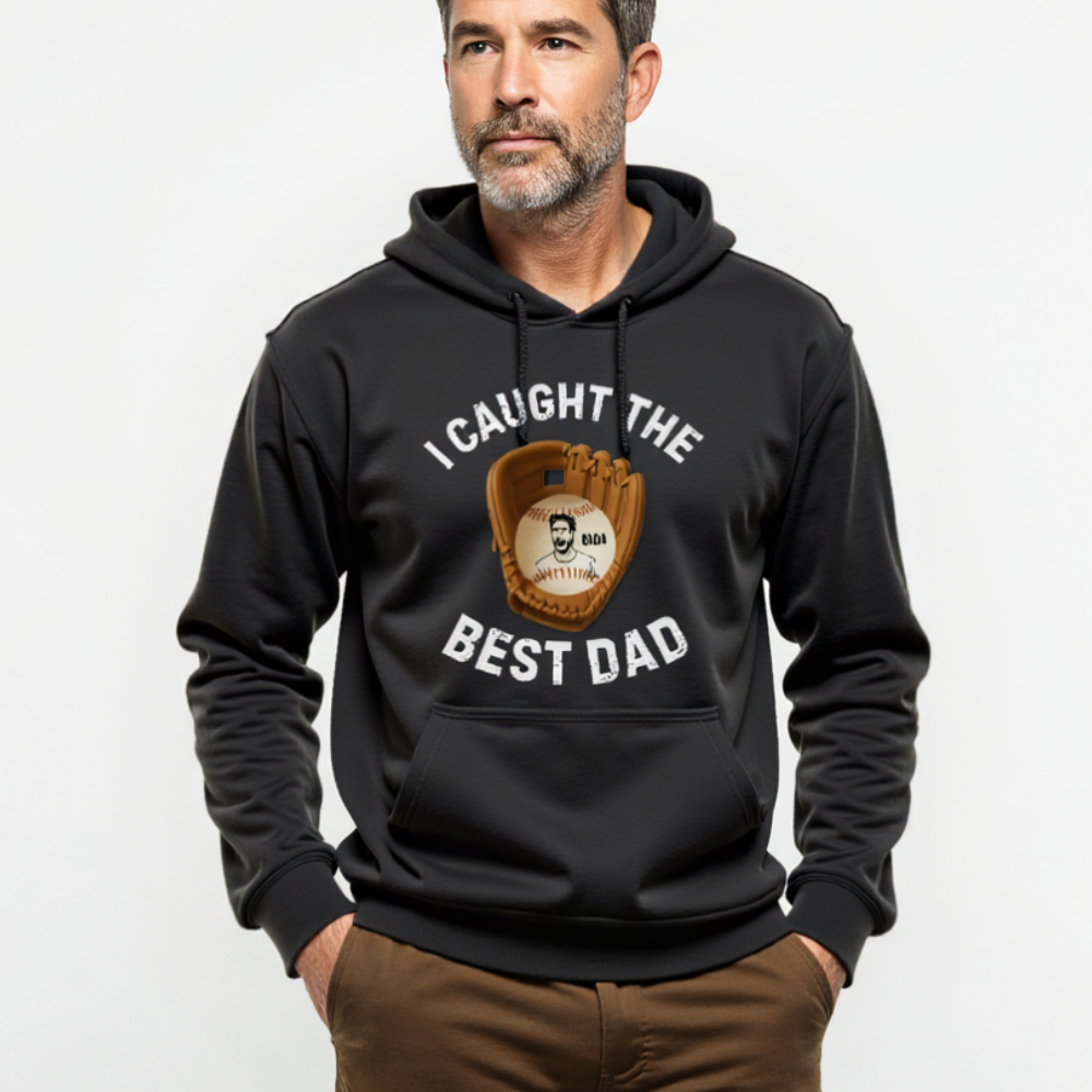 I Caught The Best Dad | Personalized Dad's Photo | Father's Day | Hoodie