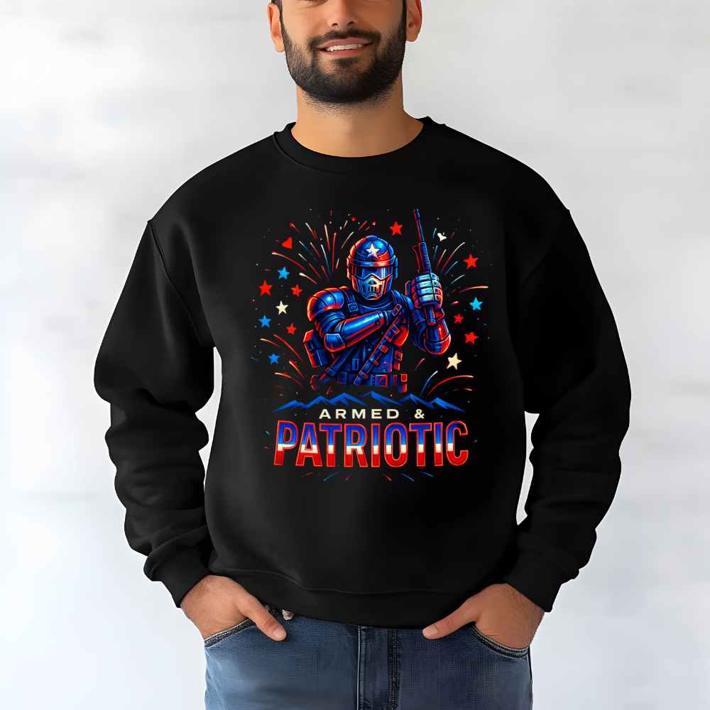 4th of July | Armed & Patriotic | Sweatshirt
