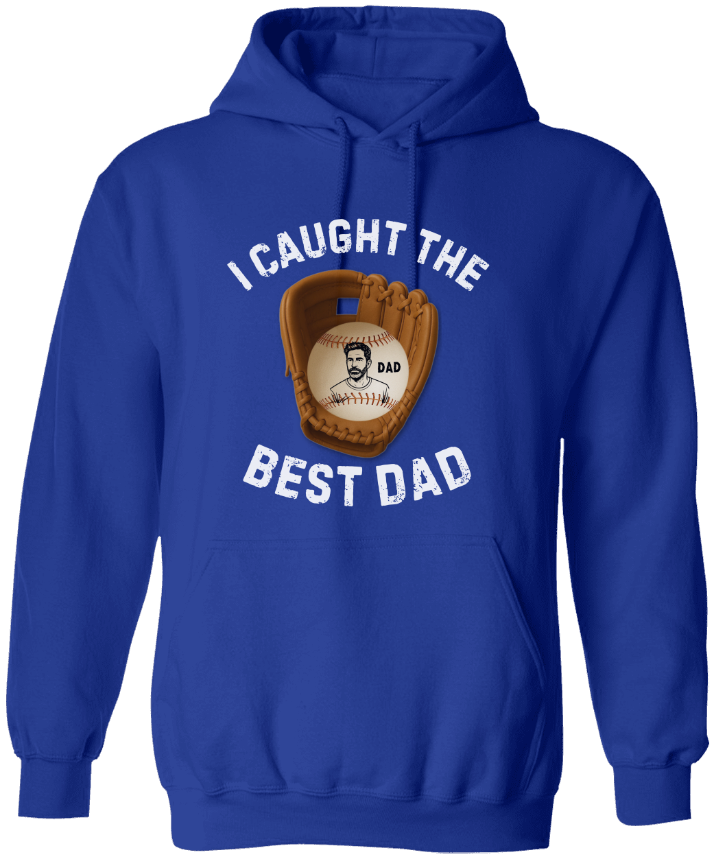 I Caught The Best Dad | Personalized Dad's Photo | Father's Day | Hoodie