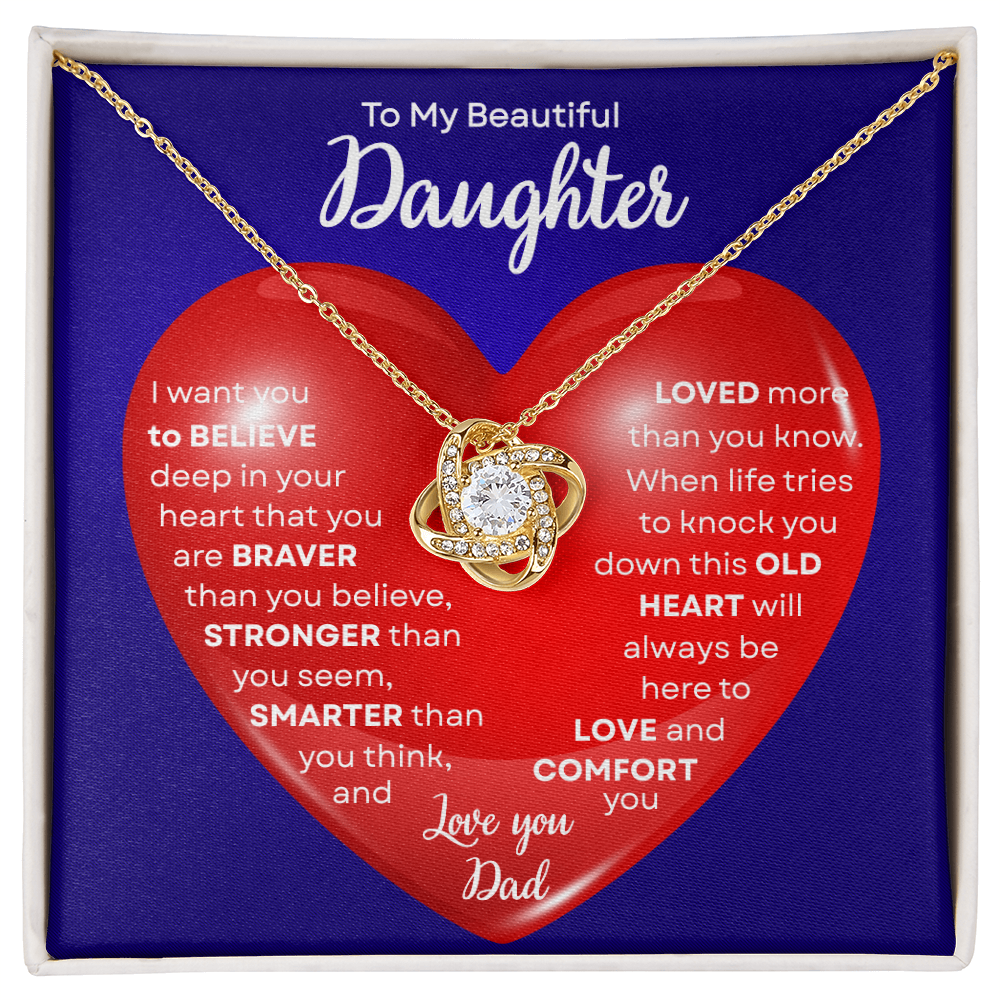 To My Beautiful Daughter | This Old Heart Will Love you Always | Love Knot Necklace