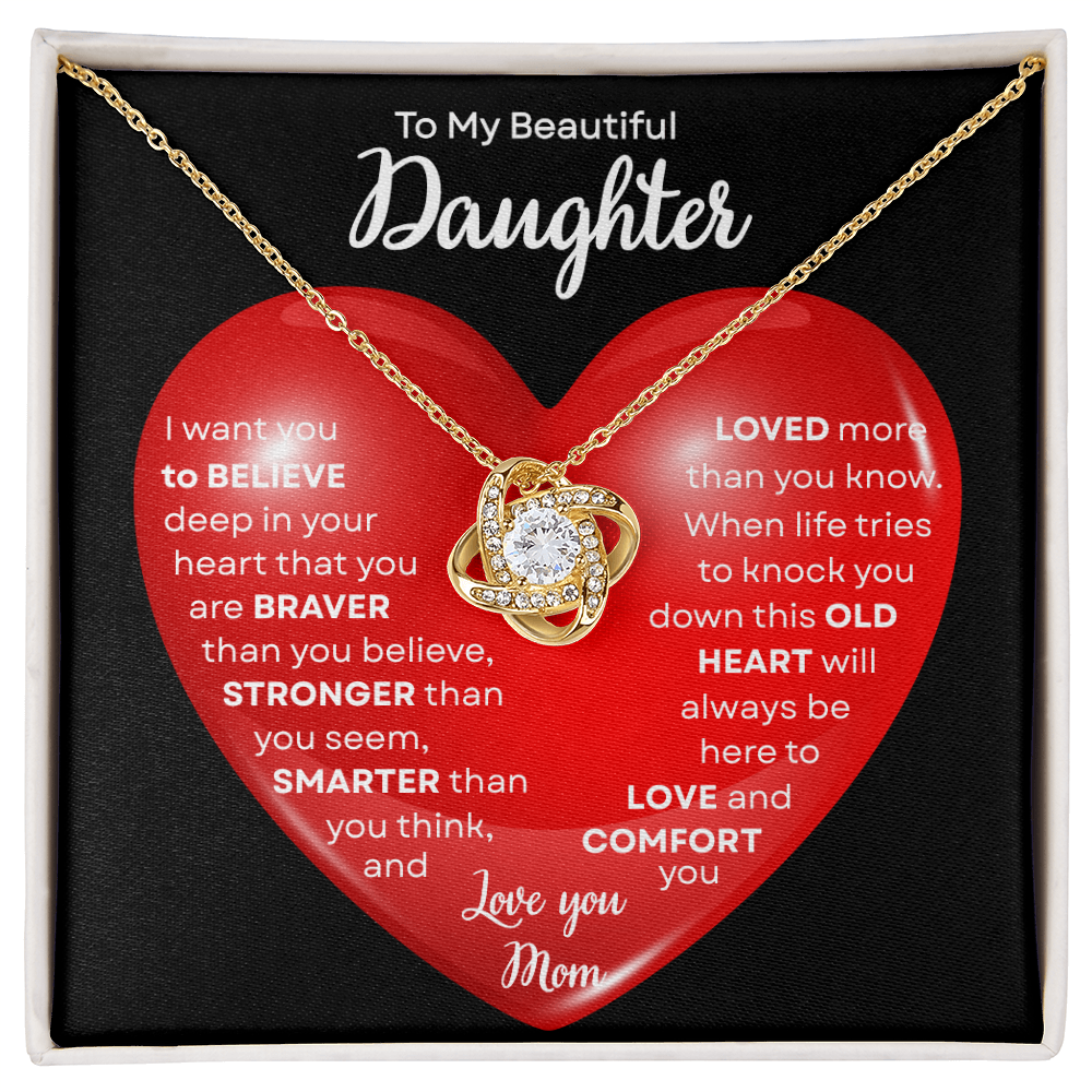 To My Beautiful Daughter | This Old Heart Will Love you Always | Love Knot Necklace