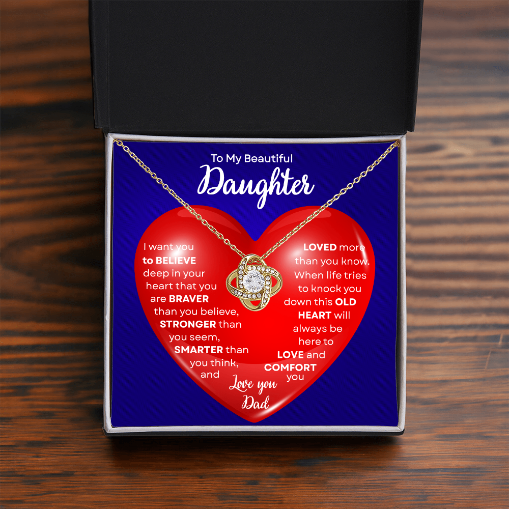 To My Beautiful Daughter | This Old Heart Will Love you Always | Love Knot Necklace