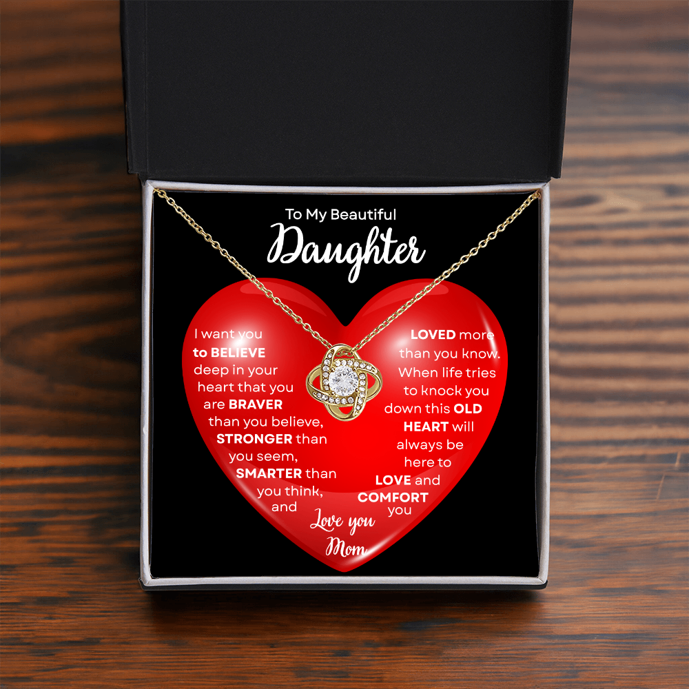 To My Beautiful Daughter | This Old Heart Will Love you Always | Love Knot Necklace