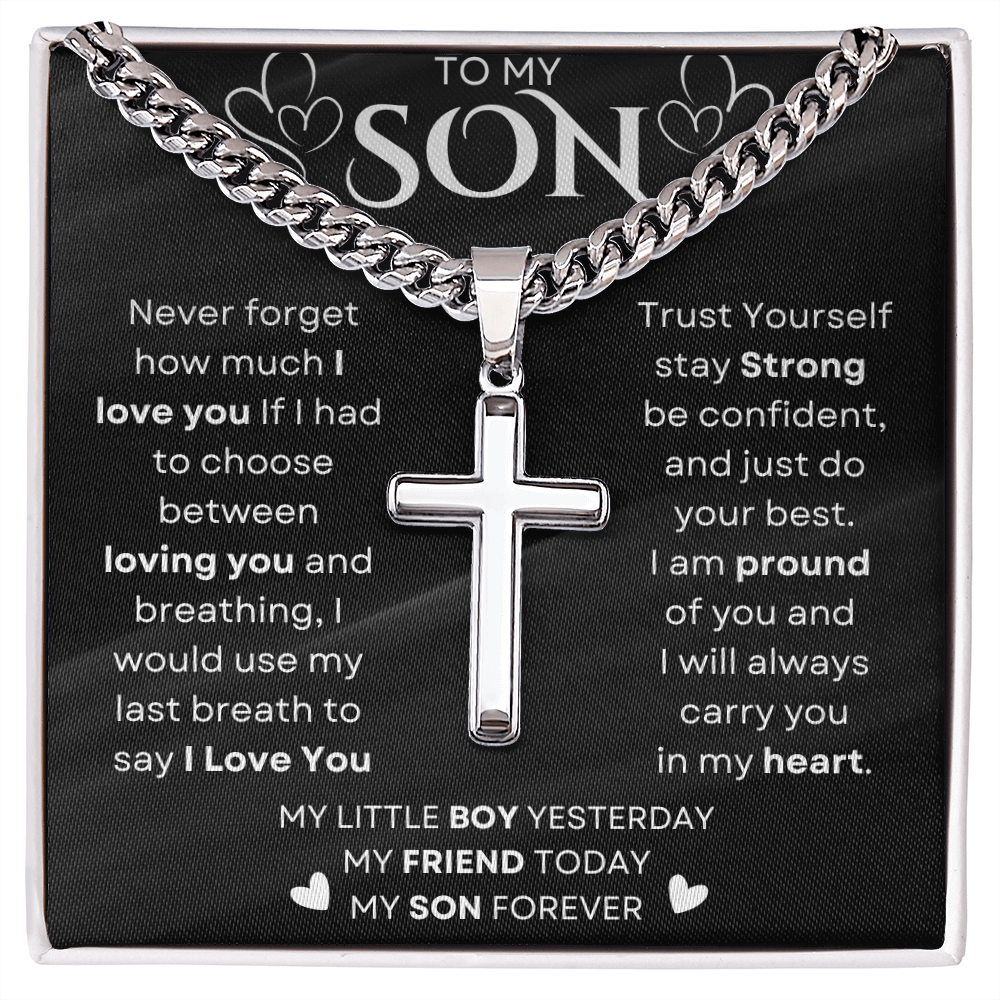 To My Son | Never Forget I Love You | Cuban Chain with Artisan Cross Neckless