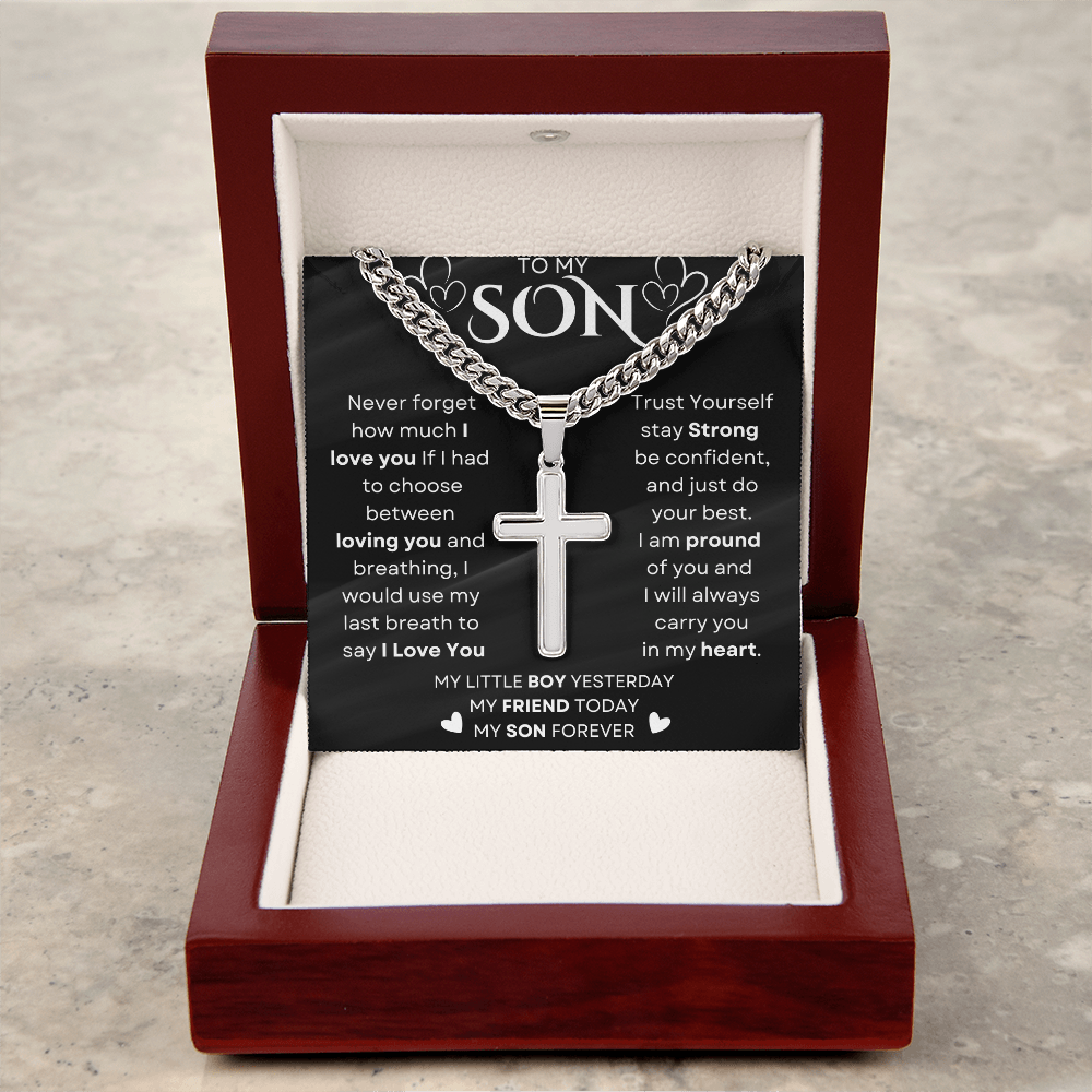 To My Son | Never Forget I Love You | Cuban Chain with Artisan Cross Neckless