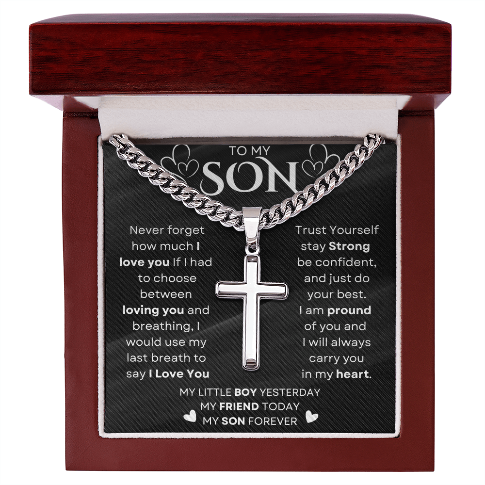 To My Son | Never Forget I Love You | Cuban Chain with Artisan Cross Neckless
