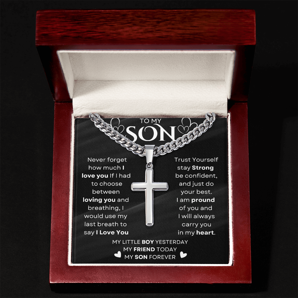 To My Son | Never Forget I Love You | Cuban Chain with Artisan Cross Neckless