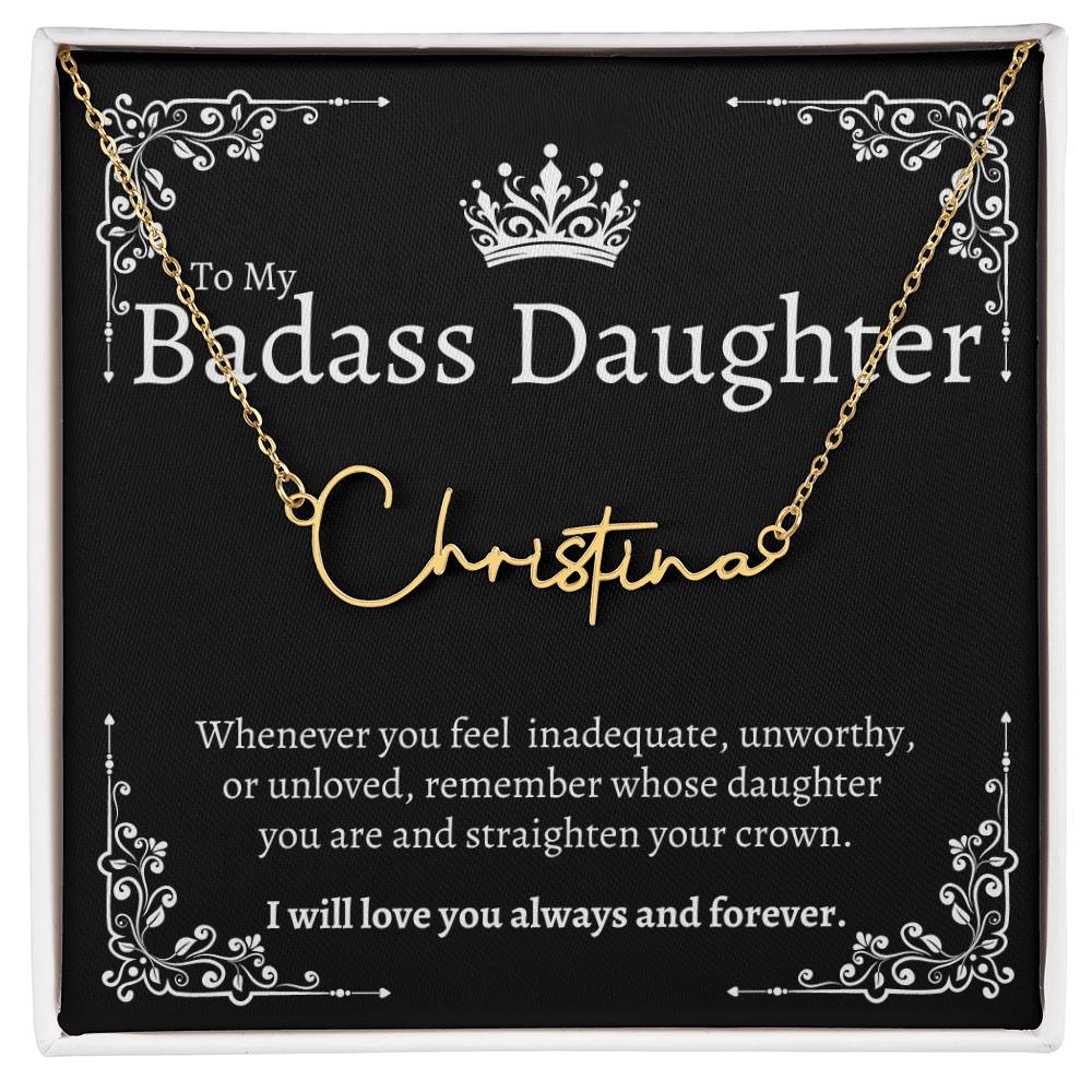 To my Badass Daughter - Signature Style Custom Name Necklace