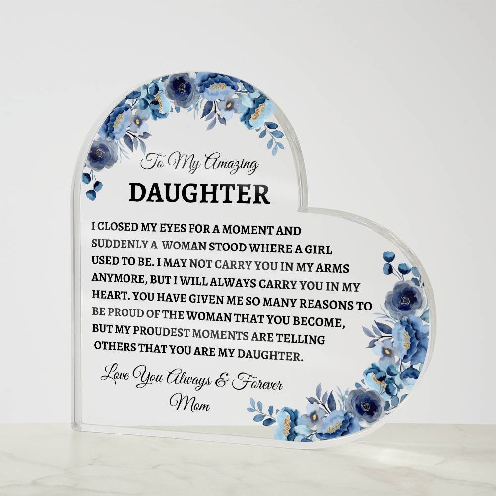 To My Amazing Daughter - Heart Acrylic Plaque