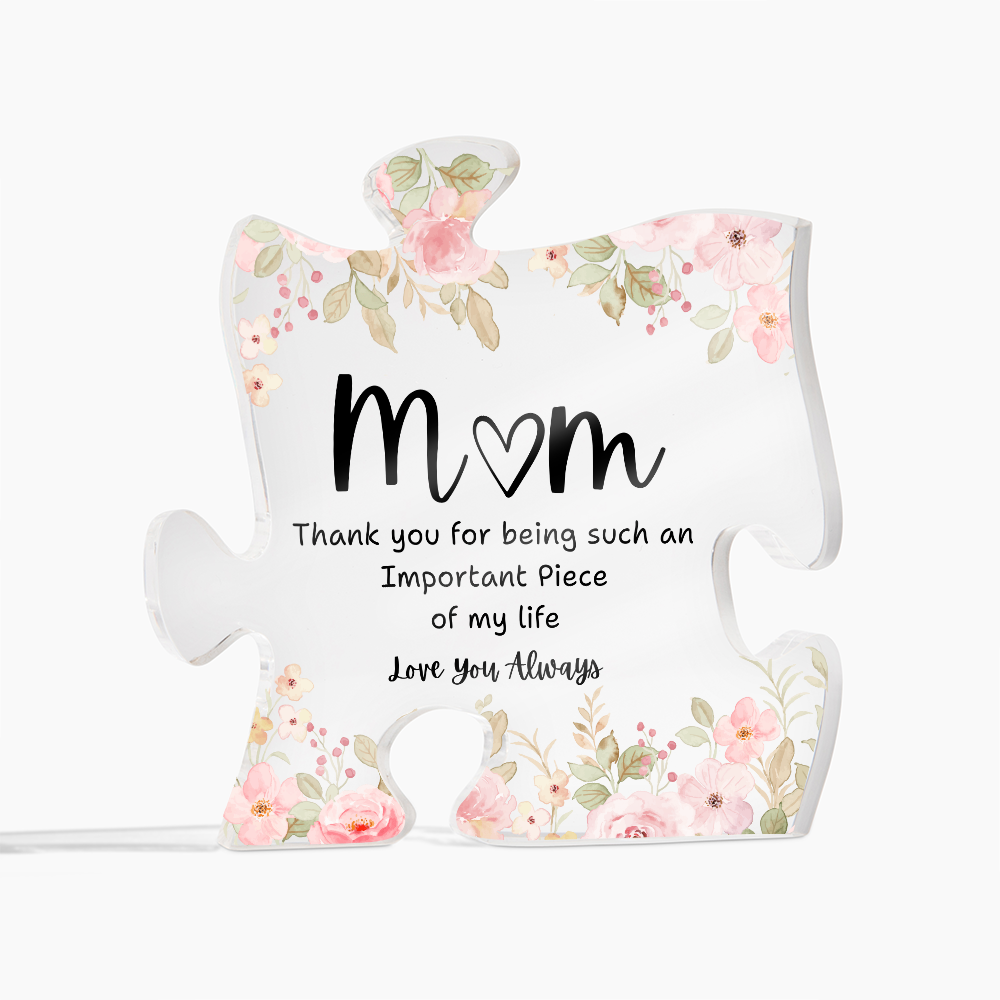 Mom | Important Piece | Puzzle Acrylic Plaque