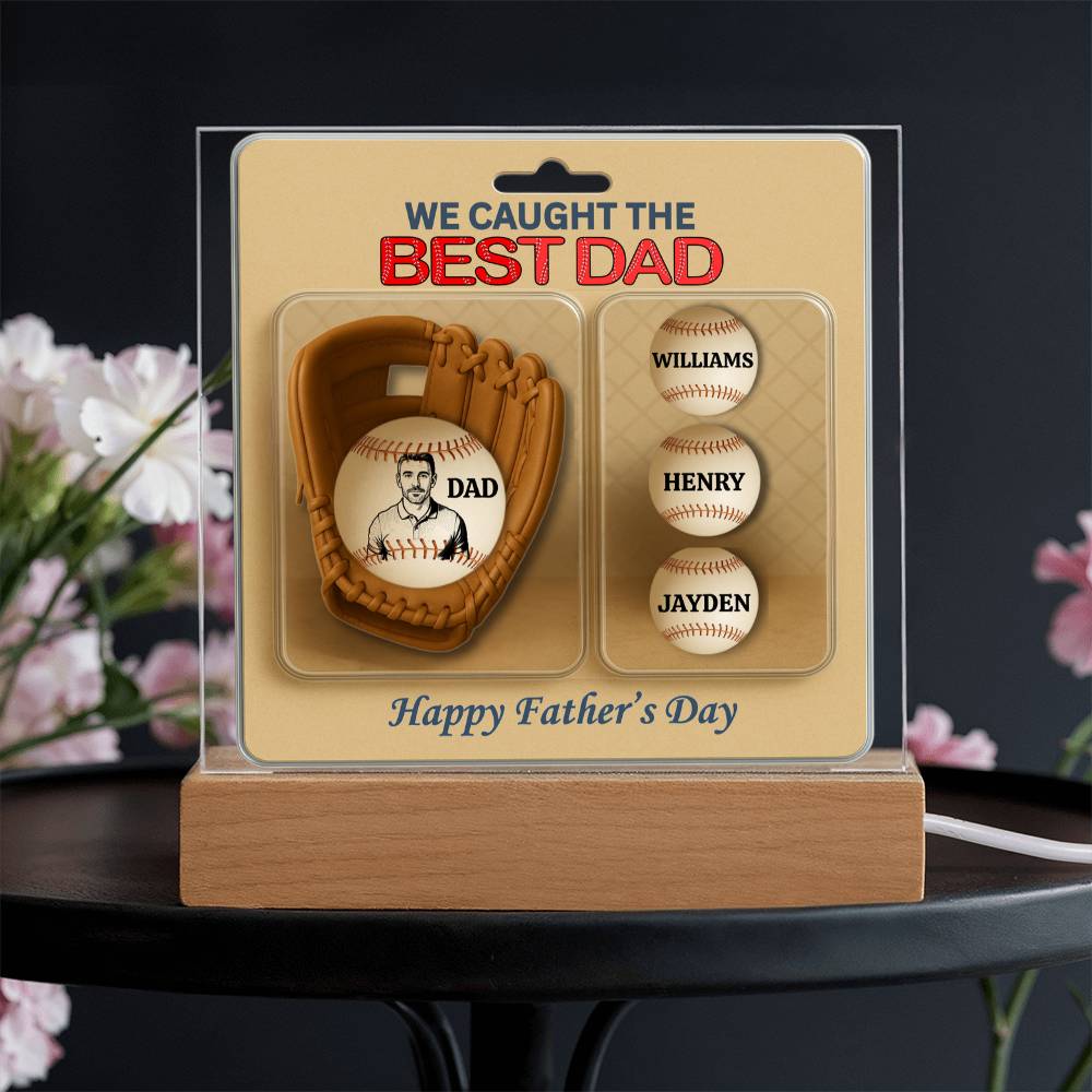 We Caught The Best Dad |Baseball Gloves Action Figure | Personalized Dad's Photo and Names | Acrylic Square Plaque