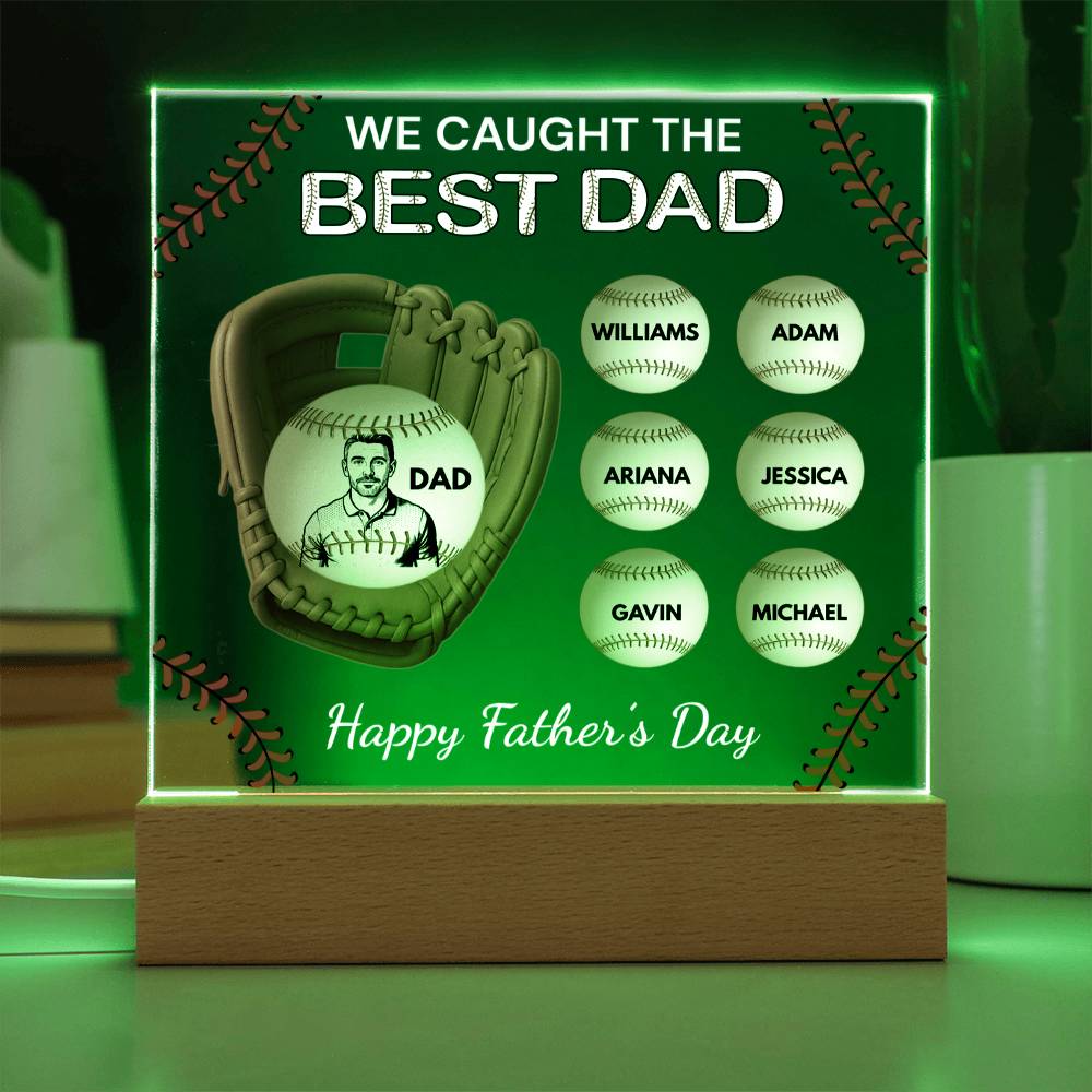 Acrylic Square Plaque We Cacaught the best Dad