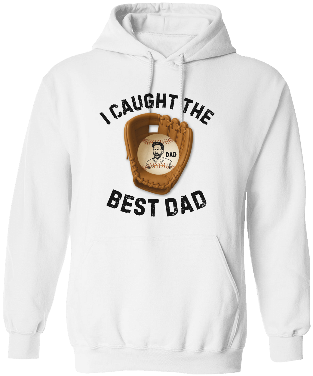 I Caught The Best Dad | Personalized Dad's Photo | Father's Day | Hoodie