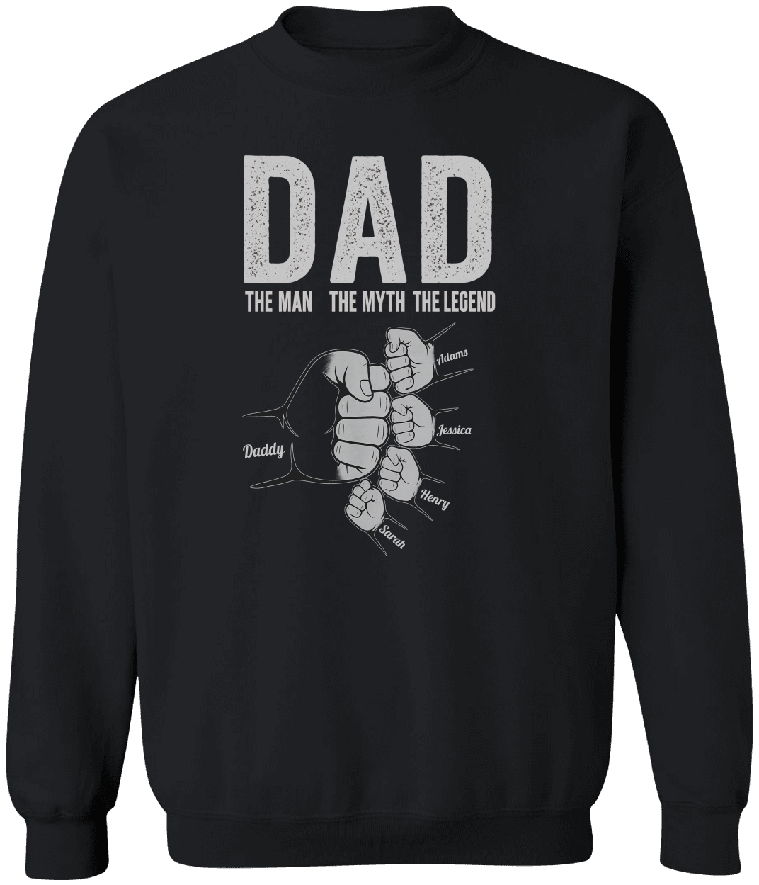 Dad The Man The Myth The Legend - Personalized Shirt Father's Day Sweatshirt