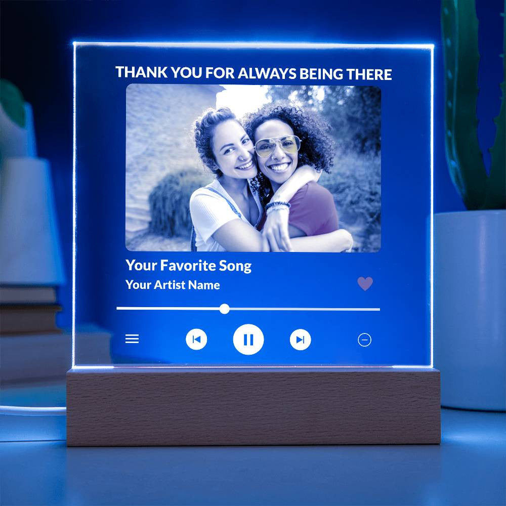 Personalize Square Acrylic Plaque - Thank You For Always Being There