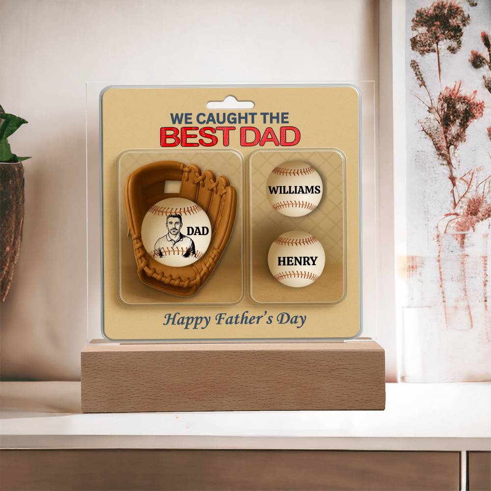 We Caught The Best Dad |Baseball Gloves Action Figure | Personalized Dad's Photo and Names | Acrylic Square Plaque