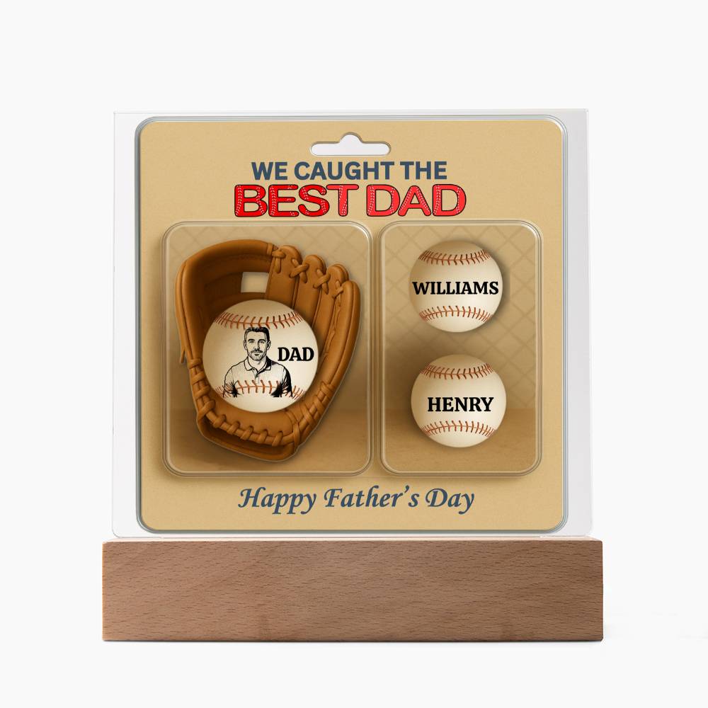 We Caught The Best Dad |Baseball Gloves Action Figure | Personalized Dad's Photo and Names | Acrylic Square Plaque