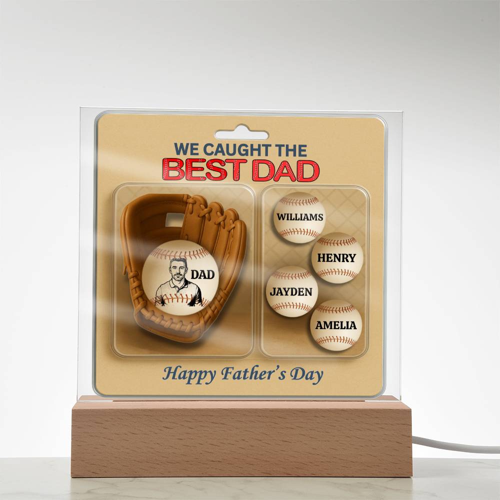 We Caught The Best Dad |Baseball Gloves Action Figure | Personalized Dad's Photo and Names | Acrylic Square Plaque