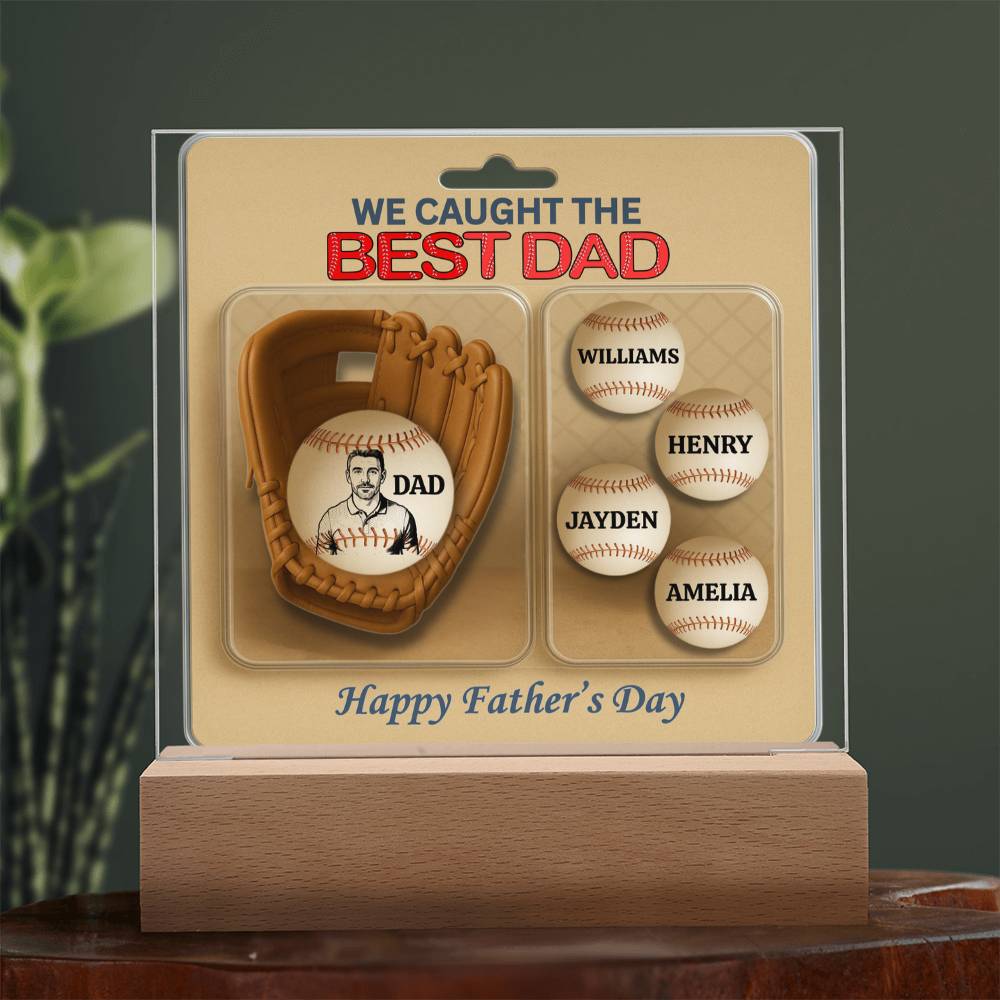 We Caught The Best Dad |Baseball Gloves Action Figure | Personalized Dad's Photo and Names | Acrylic Square Plaque