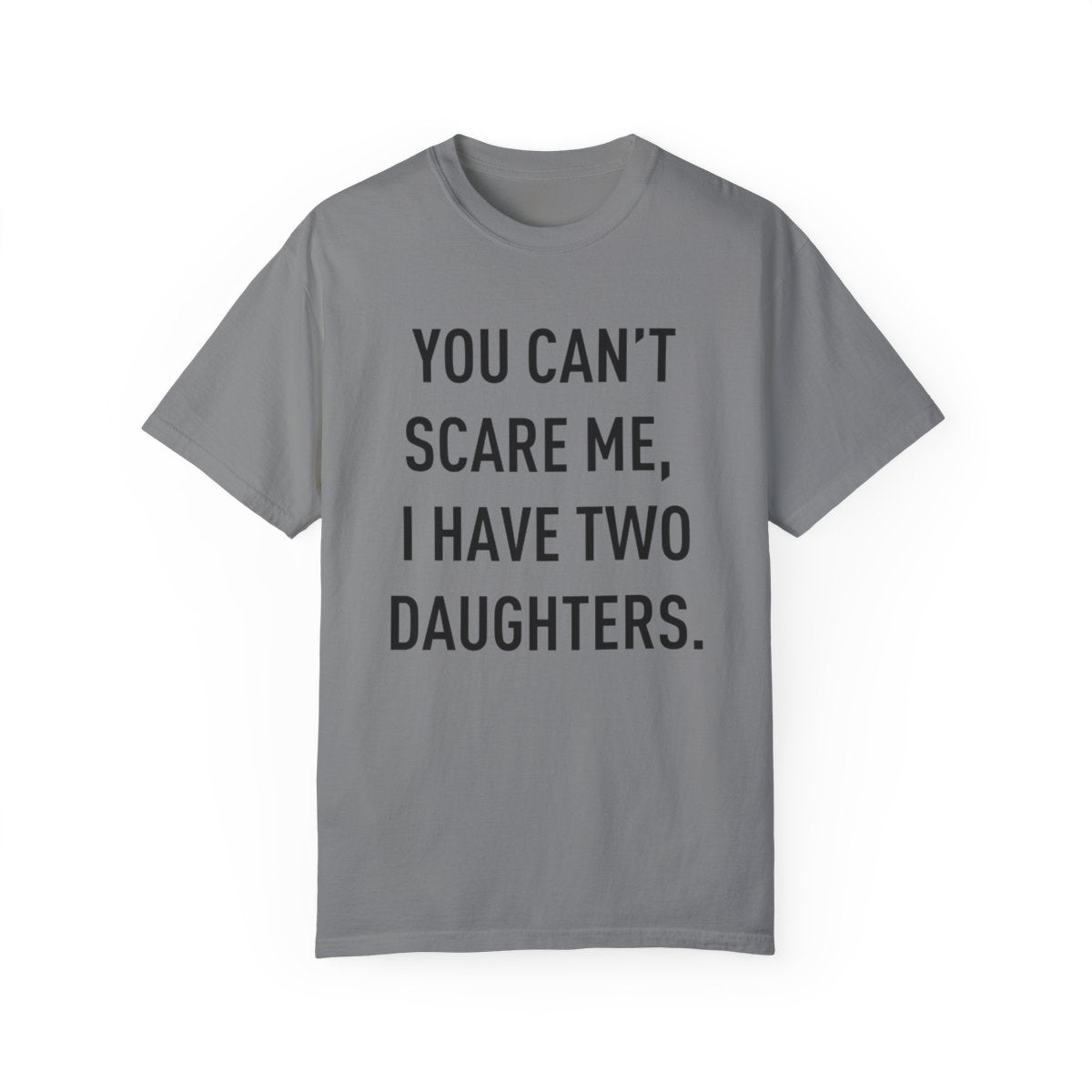 You Cant Scare Me | T-shirt