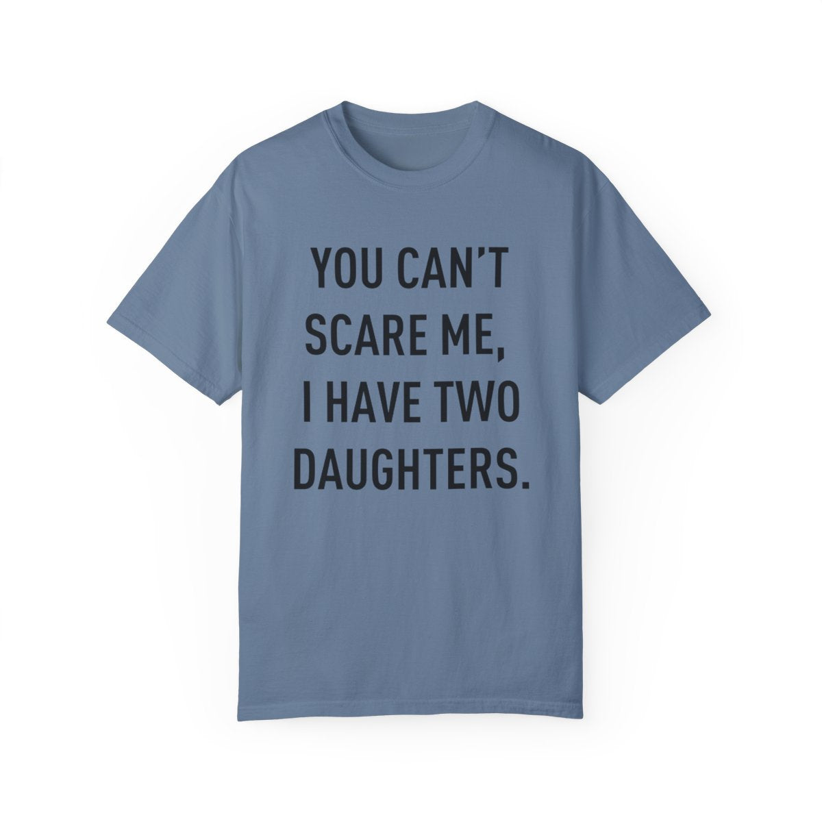 You Cant Scare Me | T-shirt