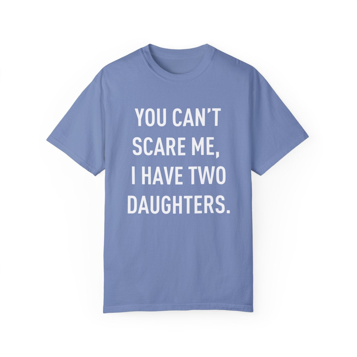 You Cant Scare Me | T-shirt