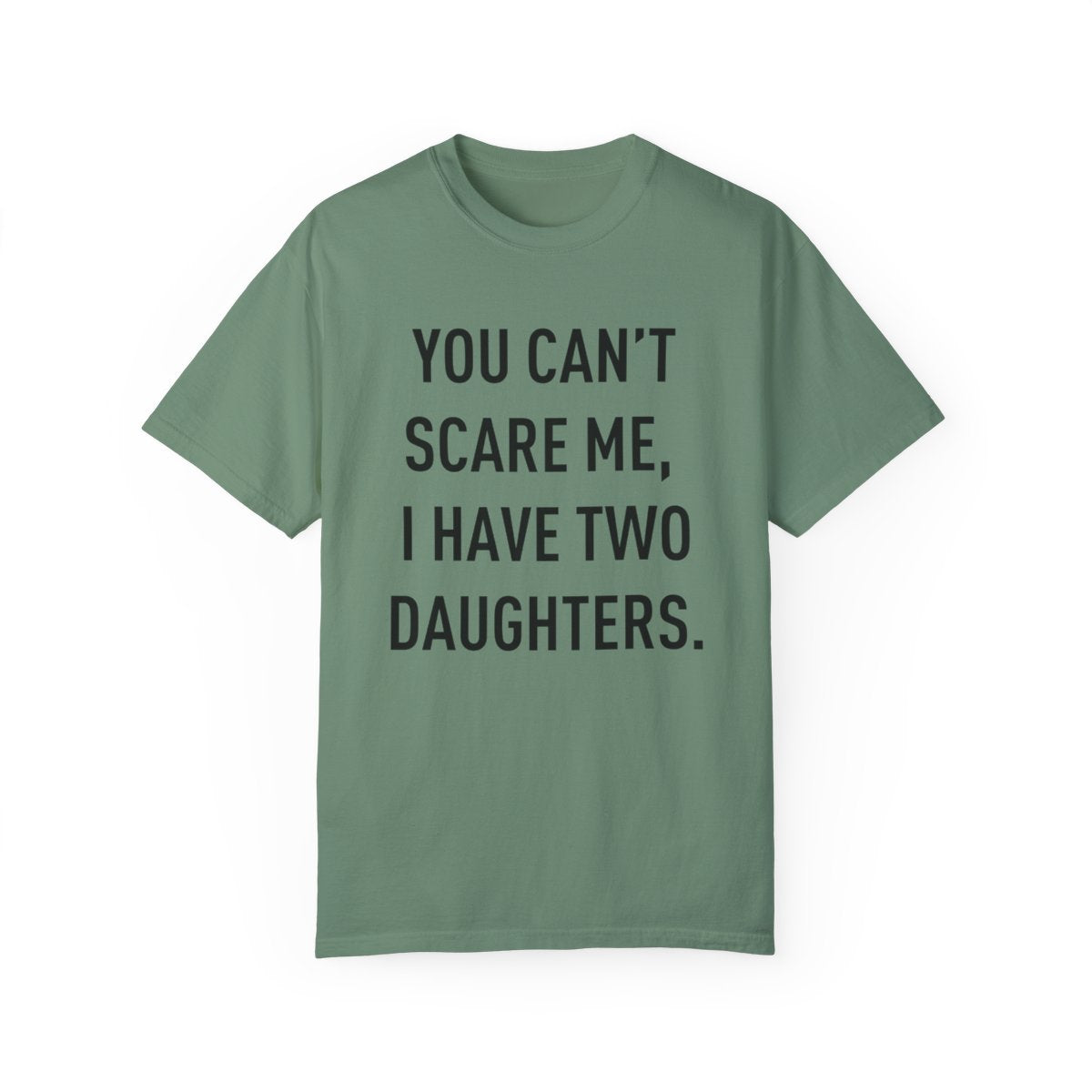 You Cant Scare Me | T-shirt