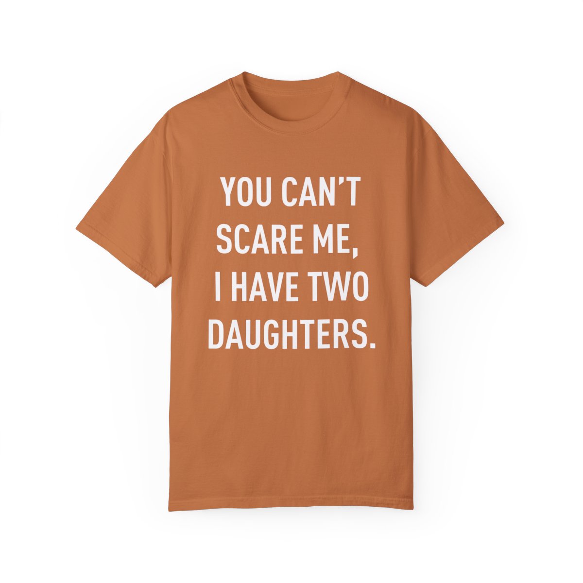 You Cant Scare Me | T-shirt
