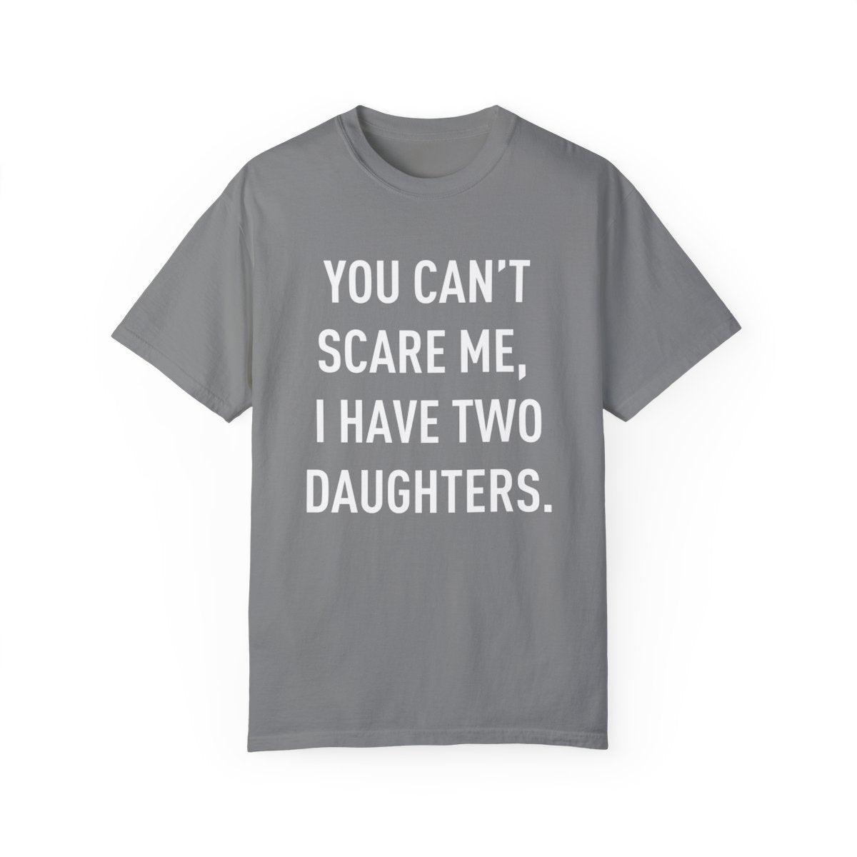 You Cant Scare Me | T-shirt