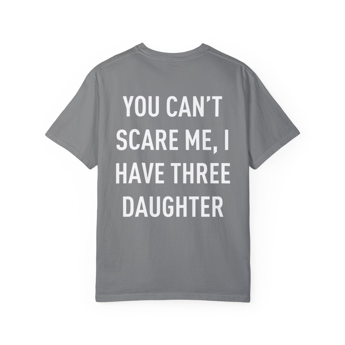 Personalized Up To 4 Daughter's Name | You can't Scare Me I Have 2 Daughters | T-Shirt