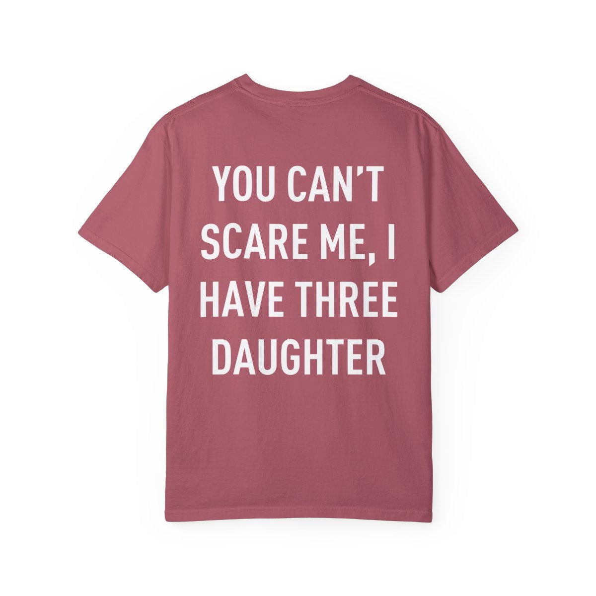 Personalized Up To 4 Daughter's Name | You can't Scare Me I Have 2 Daughters | T-Shirt