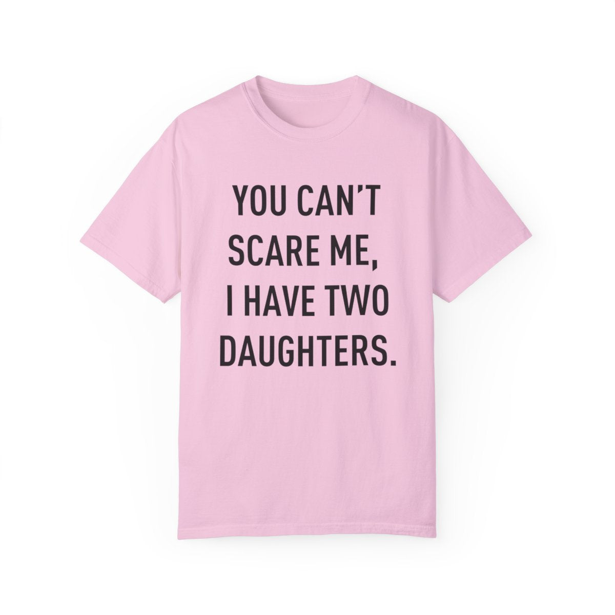 You Cant Scare Me | T-shirt