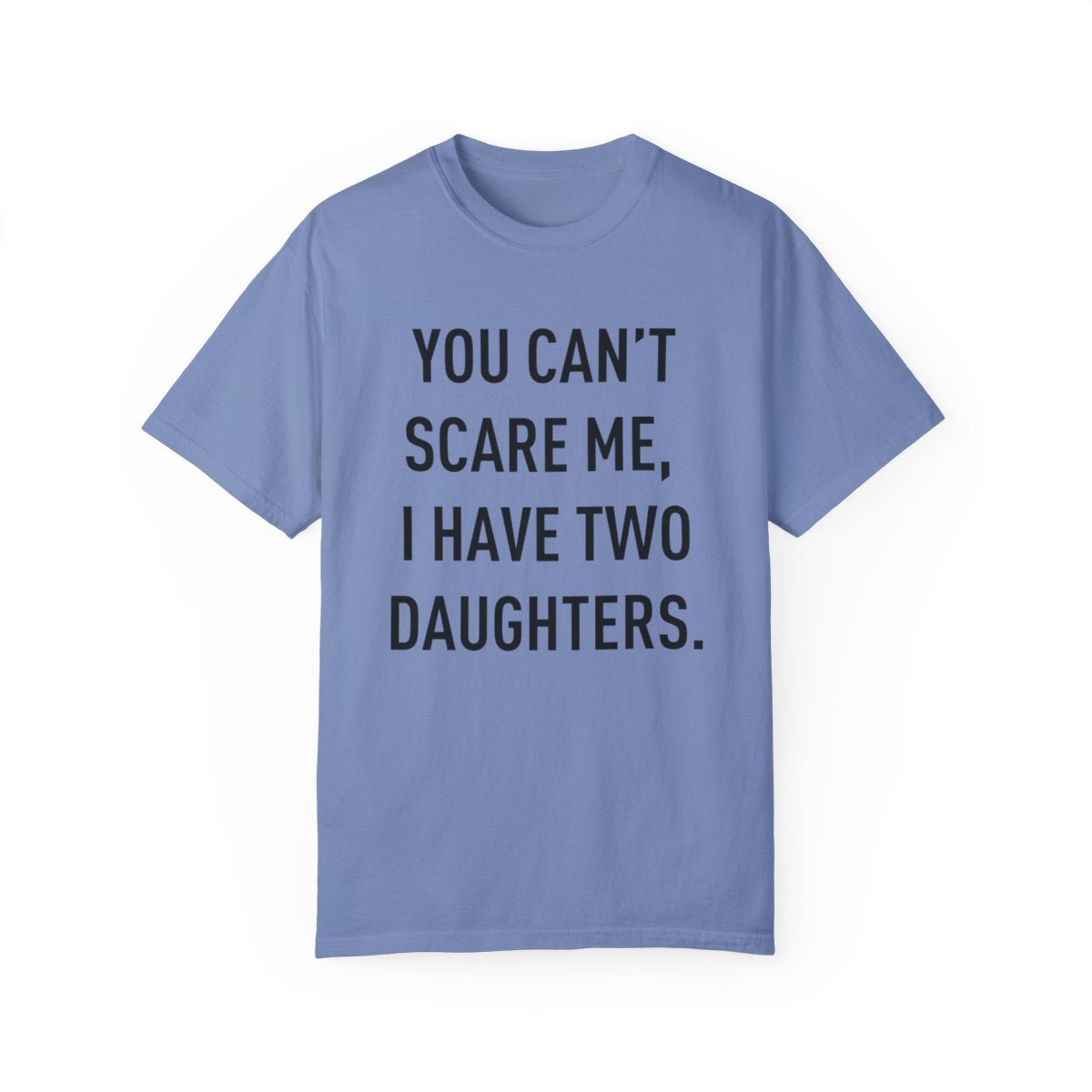 You Cant Scare Me | T-shirt
