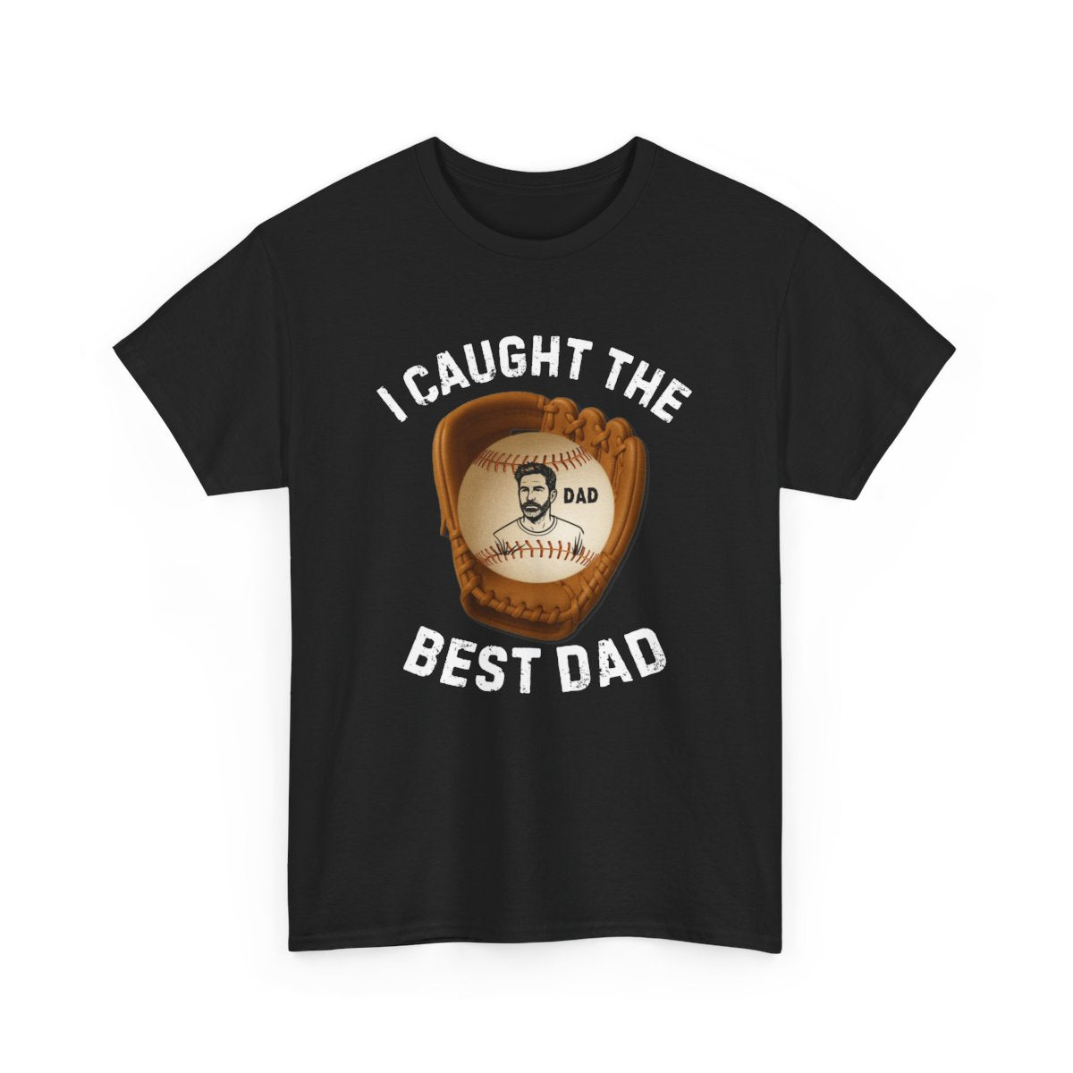 I Caught The Best Dad | Personalized Dad's Photo | Father's Day T-Shirt